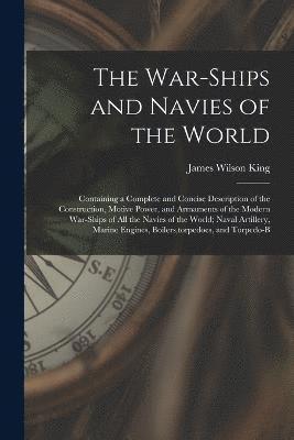 The War-Ships and Navies of the World 1