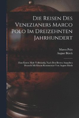 bokomslag Die Reisen des Venezianers Marco Polo im dreizehnten Jahrhundert