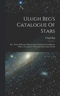 bokomslag Ulugh Beg's Catalogue Of Stars