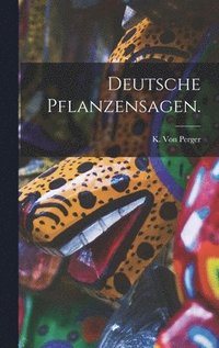 bokomslag Deutsche Pflanzensagen.