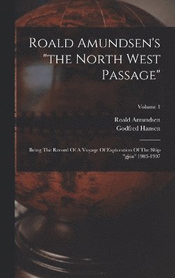 bokomslag Roald Amundsen's "the North West Passage"