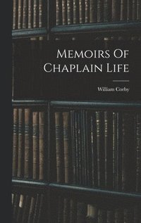 bokomslag Memoirs Of Chaplain Life