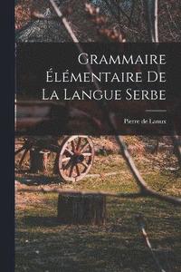 bokomslag Grammaire élémentaire de la langue serbe