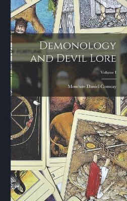 Moncure Daniel Conway - Demonology and Devil Lore; Volume I, Inbunden