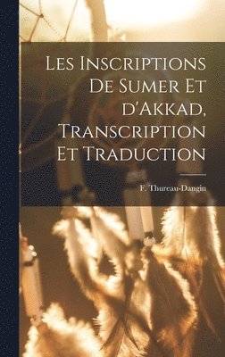 bokomslag Les Inscriptions de Sumer et d'Akkad, Transcription et Traduction