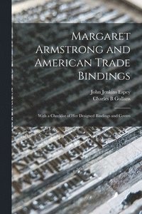 bokomslag Margaret Armstrong and American Trade Bindings