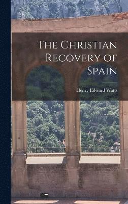 bokomslag The Christian Recovery of Spain