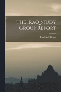 bokomslag Iraq Study Group Report