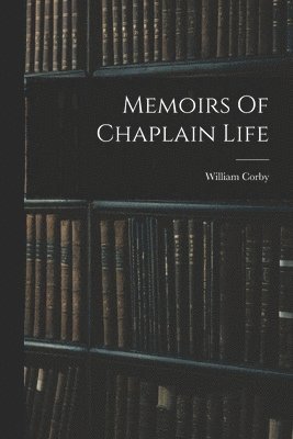 Memoirs Of Chaplain Life 1