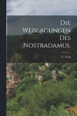 bokomslag Weissagungen des Nostradamus.