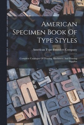 American Specimen Book Of Type Styles 1