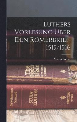 bokomslag Luthers Vorlesung ber Den Rmerbrief, 1515/1516