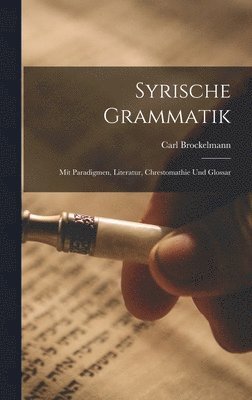 Carl Brockelmann - Syrische Grammatik, Inbunden
