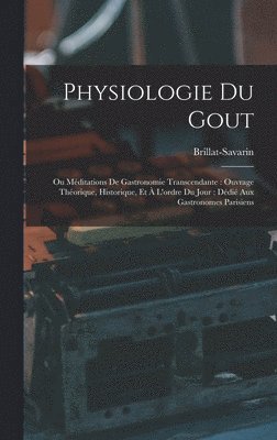 bokomslag Physiologie Du Gout