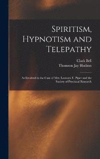 bokomslag Spiritism, Hypnotism and Telepathy