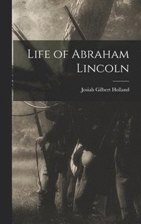 bokomslag Life of Abraham Lincoln