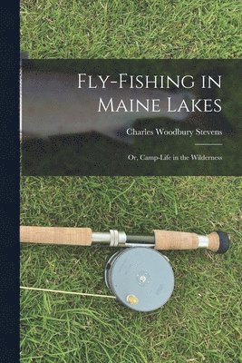 Fly-fishing in Maine Lakes 1