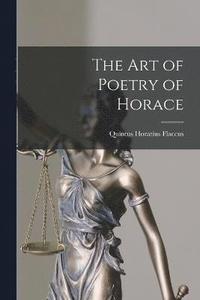 bokomslag The Art of Poetry of Horace