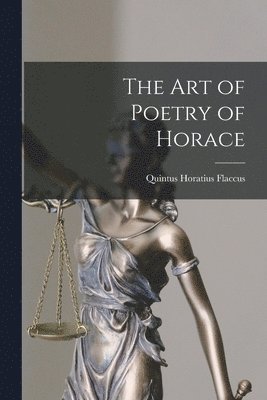 Quintus Horatius Flaccus - Art of Poetry of Horace, Häftad