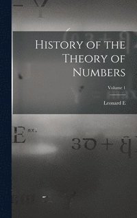 bokomslag History of the Theory of Numbers; Volume 1