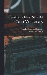 bokomslag Housekeeping in Old Virginia