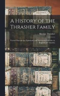 bokomslag A History of the Thrasher Family