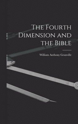 The Fourth Dimension and the Bible 1