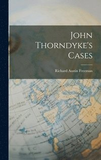 bokomslag John Thorndyke's Cases