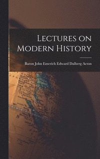 bokomslag Lectures on Modern History