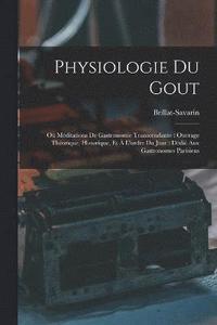 bokomslag Physiologie Du Gout