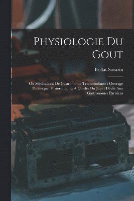 bokomslag Physiologie Du Gout