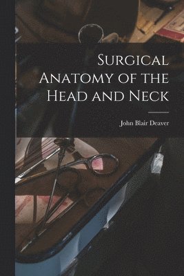 bokomslag Surgical Anatomy of the Head and Neck