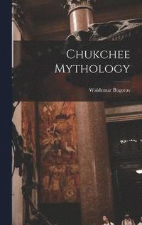 bokomslag Chukchee Mythology