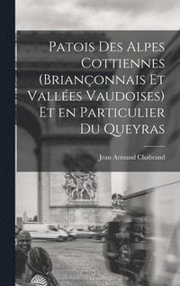 bokomslag Patois des Alpes Cottiennes (Brianonnais et Valles Vaudoises) et en Particulier du Queyras