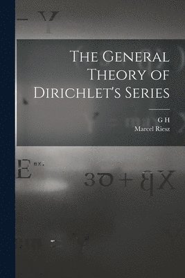 The General Theory of Dirichlet's Series 1