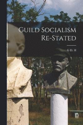 bokomslag Guild Socialism Re-stated