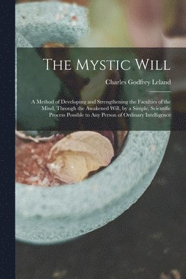 Charles Godfrey Leland - Mystic Will, Häftad
