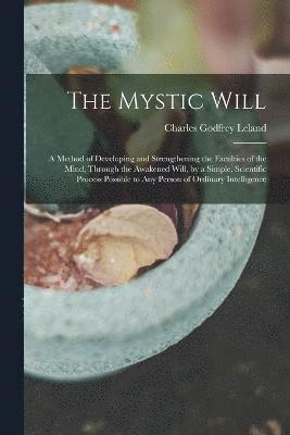 Charles Godfrey Leland - Mystic Will, Häftad