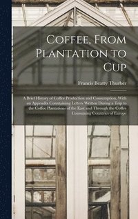 bokomslag Coffee, From Plantation to Cup