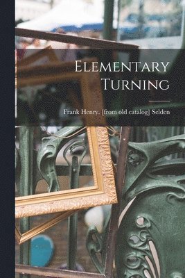 Elementary Turning 1