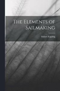 bokomslag The Elements of Sailmaking