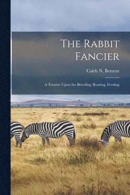 The Rabbit Fancier 1