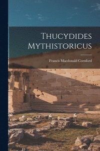 bokomslag Thucydides Mythistoricus