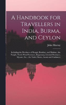 John Murray - Handbook for Travellers in India, Burma, and Ceylon, Inbunden