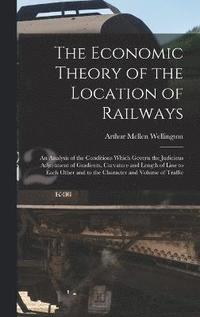 bokomslag The Economic Theory of the Location of Railways