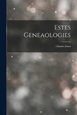 Estes Geneaologies 1