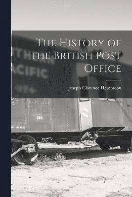 bokomslag The History of the British Post Office