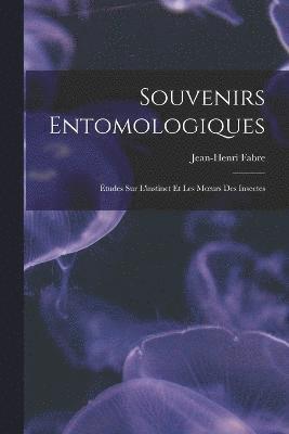 Souvenirs Entomologiques 1