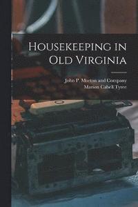 bokomslag Housekeeping in Old Virginia