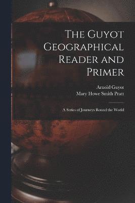 Guyot Geographical Reader and Primer